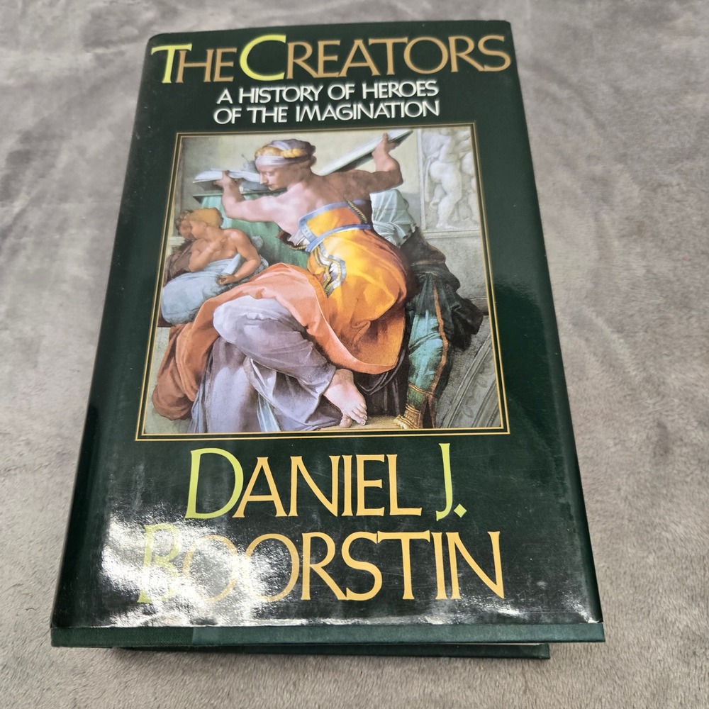 The Creators Daniel J Boorstin Hardcover History of Imagination Random House